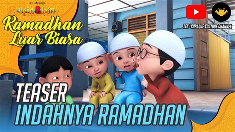 Teaser Upin And Ipin Musim 10 Indahnya Ramadhan Youtube