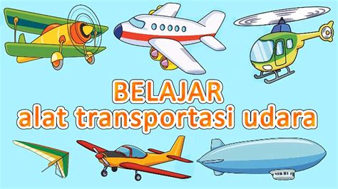 Mengenal Kendaraan Untuk Anak Alat Transportasi Udara Youtube
