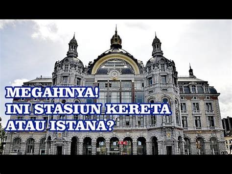 Maybe you would like to learn more about one of these? 7 Stasiun Kereta Api Megah dan Terbaik di Dunia - YouTube