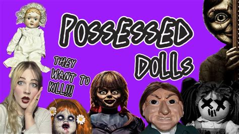 These Dolls Want To Kill You Haunted Dolls And Scary Stories Youtube