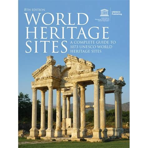 World Heritage Sites A Complete Guide To 1073 Unesco World Heritage