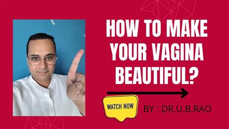 Make Your Vagina Beautiful With Labiaplasty Vaginal Rejuvenation Youtube