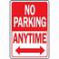 HY KO 18 In X 12 Aluminum No Parking Anytime Sign HW 1  The Home