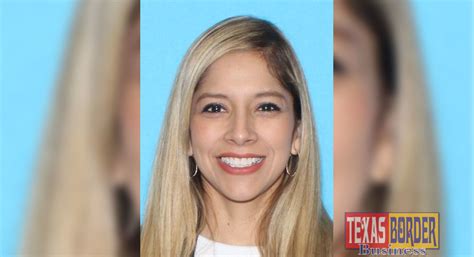 Police Seek Help To Find Missing Woman Texas Border Business