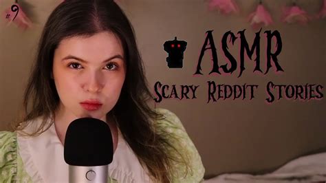 Asmr Reading Scary Reddit Stories Part 9 Youtube