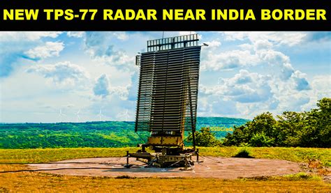 Why Is Pakistan Deploying The New Tps 77 Radar Near The India Border