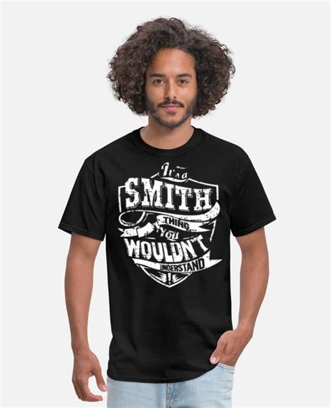 Its A Smith Thing You Wouldnt Understand T Shirts Mens T Shirt
