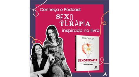 Capa do livro Sexoterapia Desejos Conflitos Novos Caminhos em Histórias Reais e do podcast