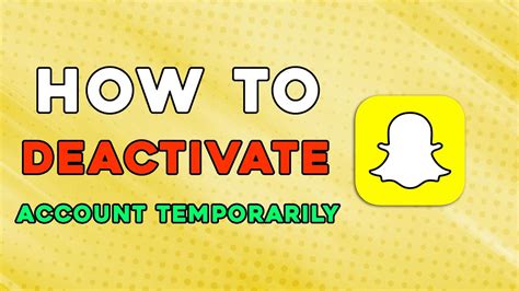 how to deactivate snapchat account temporarily quick and easy youtube