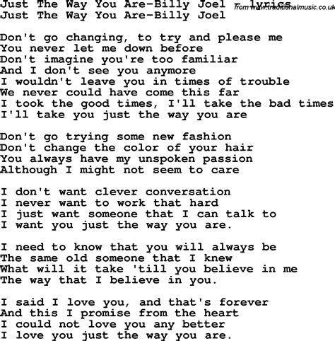 Read just the way you are (gl) now! Love Song Lyrics for:Just The Way You Are-Billy Joel
