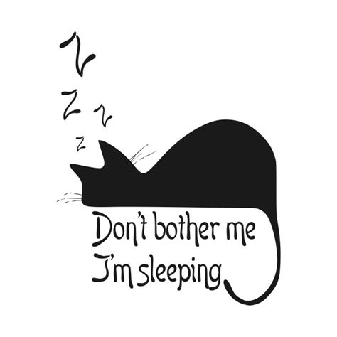 Не надоедайте мне (перевод lisa). Don't bother me, I'm sleeping - Cat - T-Shirt | TeePublic
