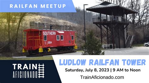 Railfan Meetup | Ludlow Railfan Tower – Train Aficionado