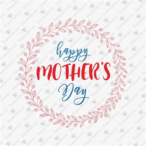 Happy Mothers Day Svg Cut File Teedesignery