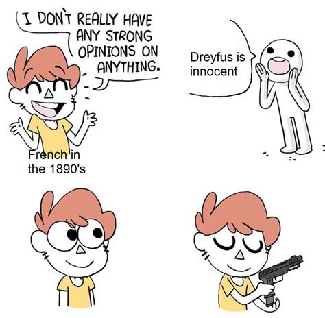 Lets Not Talk About The Dreyfus Affair Rhistorymemes