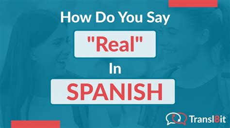 How Do You Say Real In Spanish Transl8it Translations To From English And Spanish French