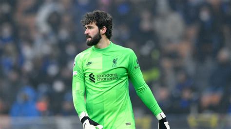 Alisson Becker Feels He Is In Best Ever Career Form For Liverpool