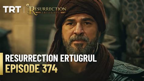 Resurrection Ertugrul Season 5 Episode 374 Youtube