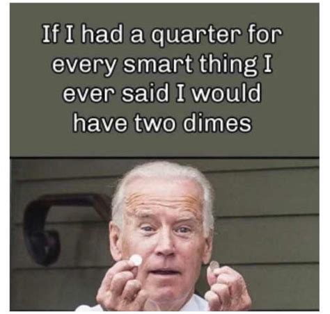 Joe Biden Meme Gallery 4 Politically Incorrect Humor