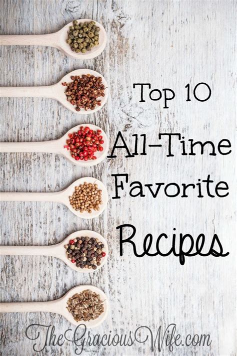 Our All Time Favorite Recipes The Gracious Wife