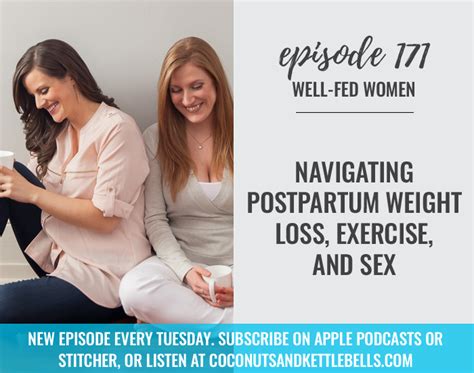 171 Navigating Postpartum Weight Loss Exercise And Sex Coconuts And Kettlebells