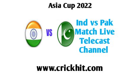 India Vs Pakistan Asia Cup 2022 Channel Crickhit