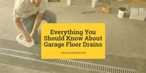 How To Clear A Clogged Garage Floor Drain Floor Roma