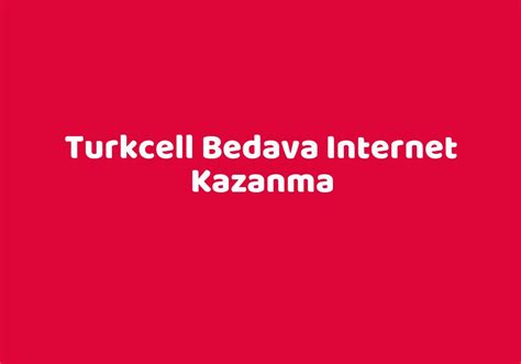 Turkcell Bedava Internet Kazanma TeknoLib