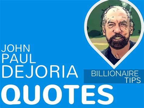 John Paul Dejoria Quotes Quotesgram