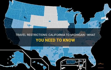 Travel Restrictions California To Michigan What You Need To Know