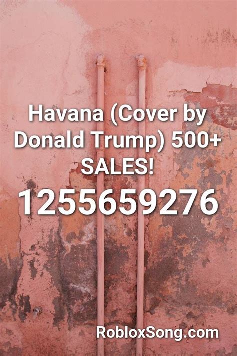 Havana Cover By Donald Trump 500 Sales Roblox Id Roblox Music