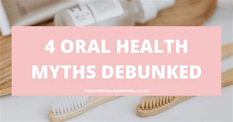 4 Oral Health Myths Debunked That Everyone Needs To Know