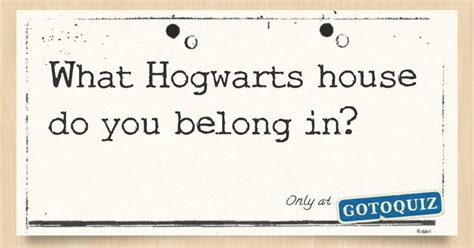 What Hogwarts House Do You Belong In