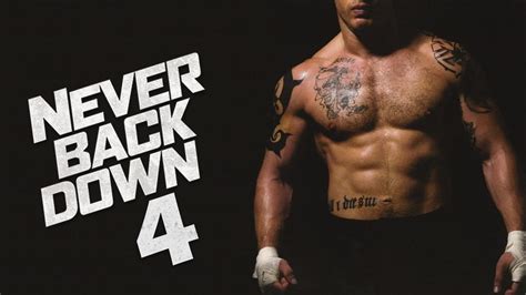 Never back down is directed by james nunn with the participation of many stars such as scott adkins, kacey clarke, joey ansah, etc. Never Back Down 4 Trailer 2018 | FANMADE HD - YouTube