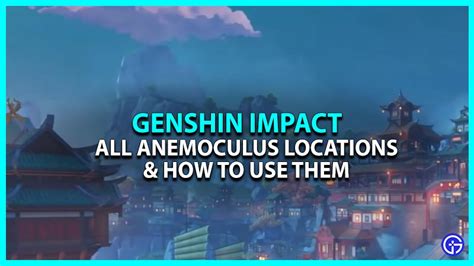 Genshin Impact Anemoculus Map All Anemoculus Locations