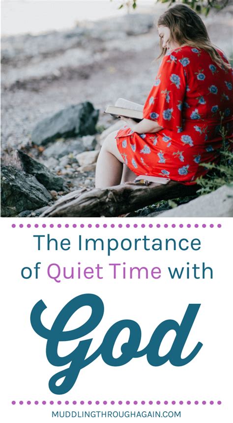 The Importance Of Quiet Time With God Muddling Through Together