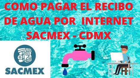 Como Pagar Agua En Internet Pago Del Agua Sacmex Cdmx Youtube
