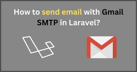 How To Send Email With Gmail Smtp In Laravel