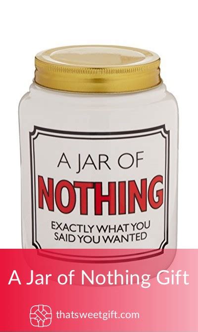 A Jar Of Nothing T With Lid Funny T Idea Thatsweett