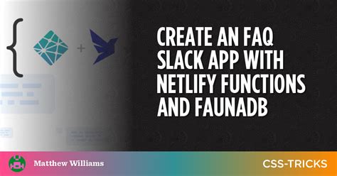 Create An Faq Slack App With Netlify Functions And Faunadb Css Tricks
