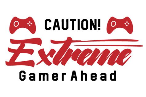Caution Extreme Gamer Ahead Svg Cut File By Creative Fabrica Crafts