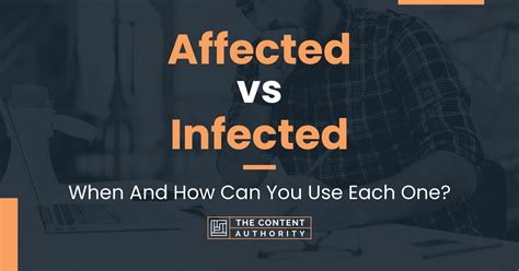 Affected Vs Infected When And How Can You Use Each One