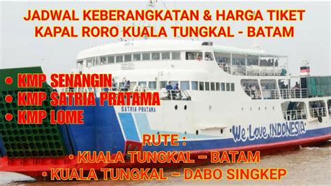 Harga Tiket Kapal Laut Batam Kuala Tungkal