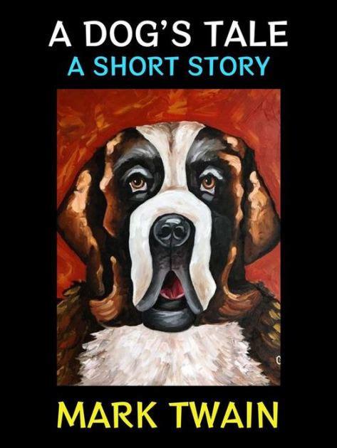 A Dogs Tale Classic Fiction By Mark Twain Nook Book Ebook