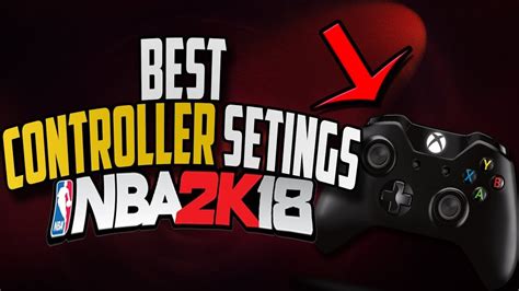 Nba 2k18 Best Controller Settings Become A Defensive Monster And A