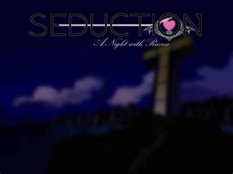 seduction a night with raven