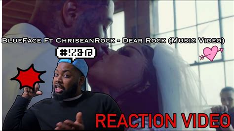 Blueface Ft Chriseanrock Dear Rock Music Video Reactio Video