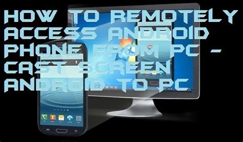 How To Remotely Access Android Phone From Pc Cast Screen Android To Pc
