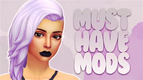 Must Have Mods To Improve The Game The Sims 4 Youtube