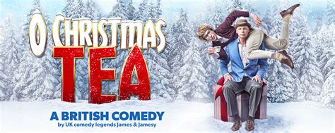 O Christmas Tea A British Comedy Shenkman Arts Centre