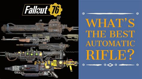 Fallout 76 Automatic Rifle Build